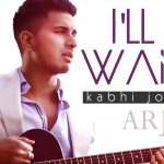Arjun –  I’ll Be Waiting (Kabhi Jo Baadal) ft Arijit Singh