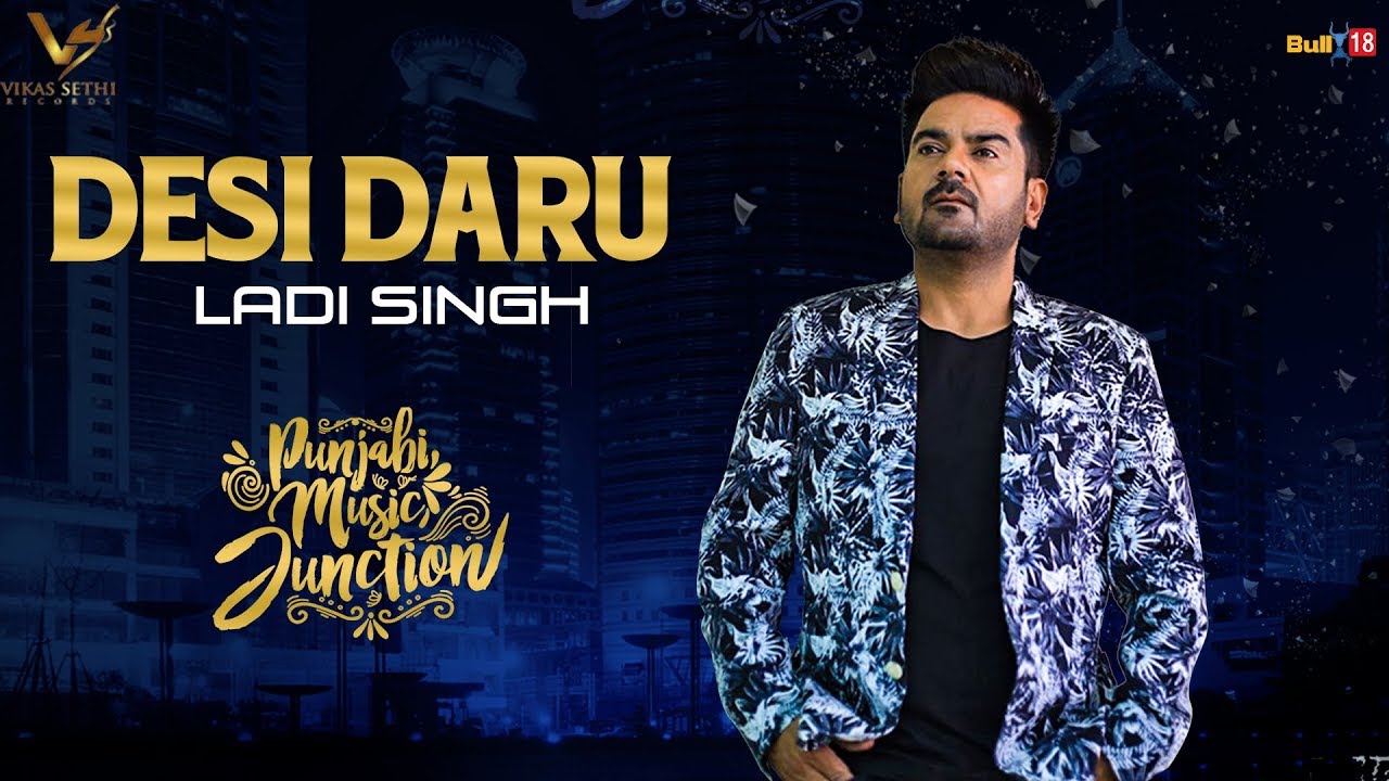 Ladi Singh ft Jaymeet – Desi Daru