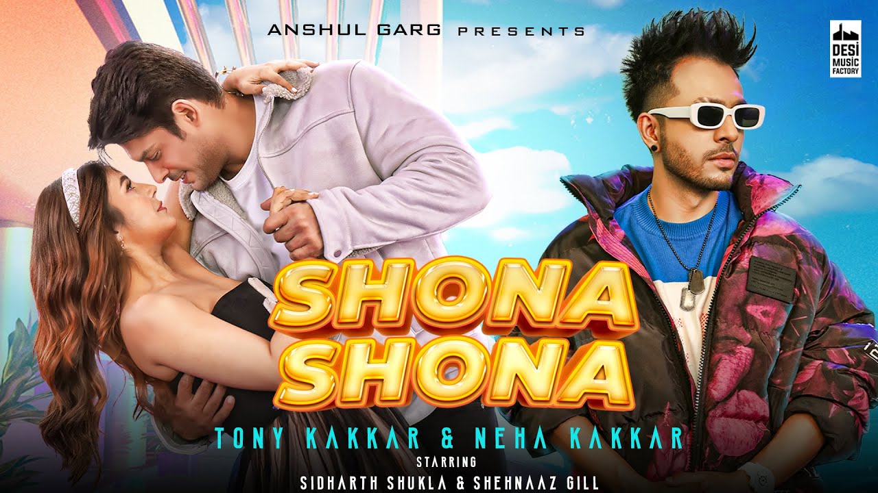 Tony Kakkar & Neha Kakkar – Shona Shona