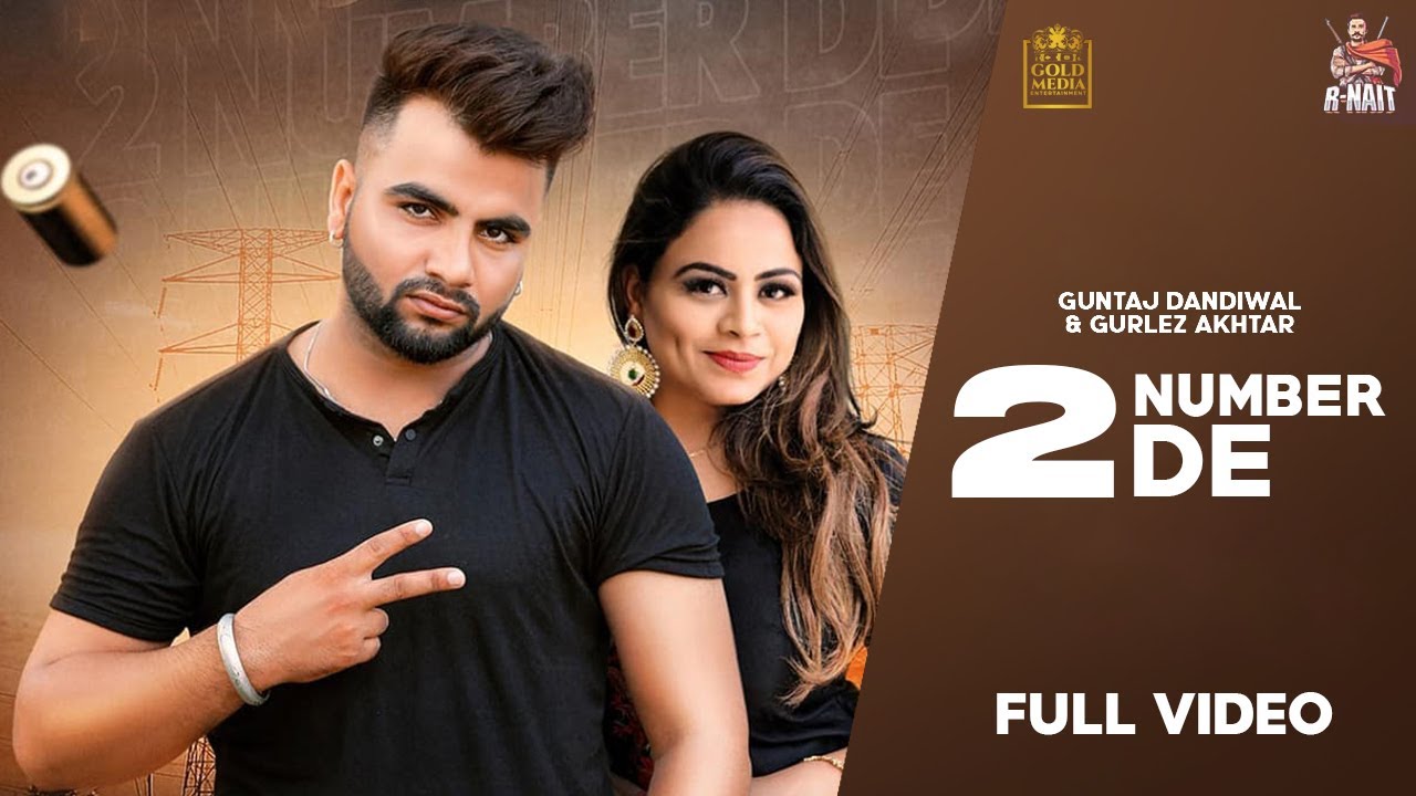 Guntaj Dandiwal ft Gurlej Akhtar & KV Singh – 2 Number De