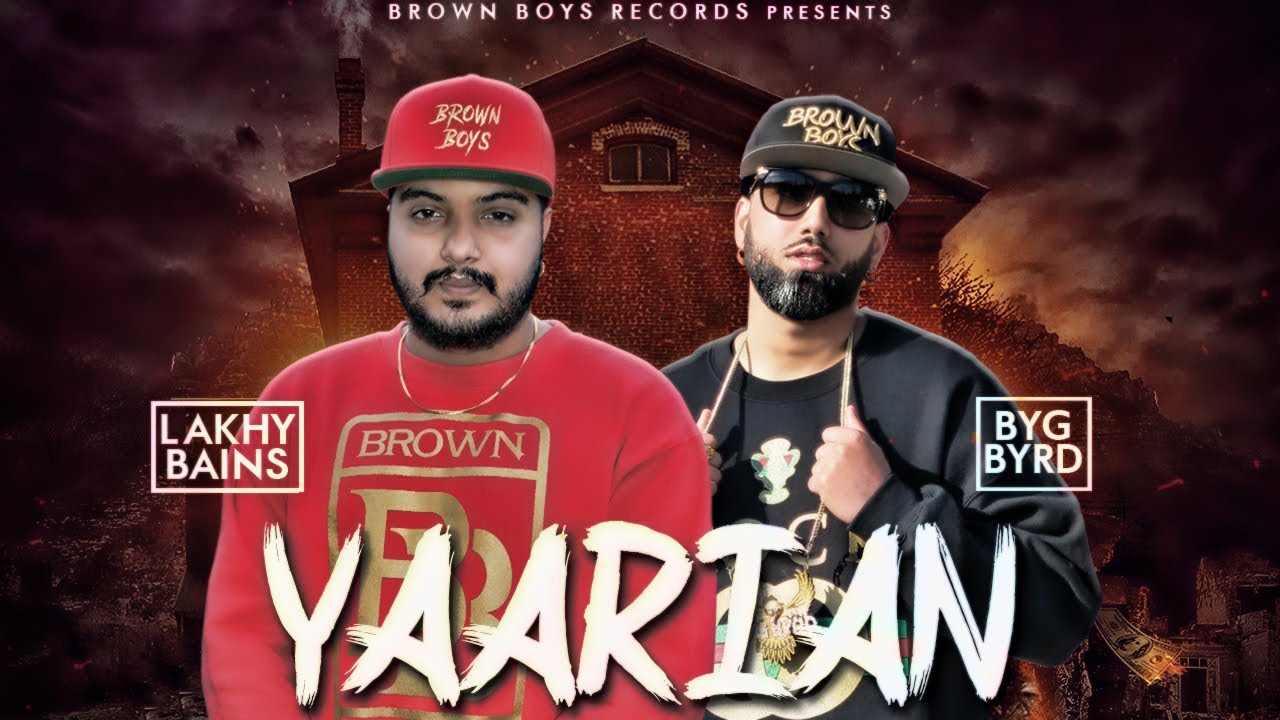 Lakhy Bains ft Byg Byrd – Yaarian